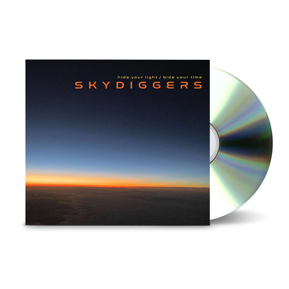 Skydiggers - Hide Your Light - Bide Your Time CD