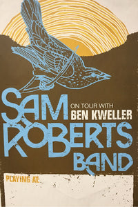 Sam Roberts Band - Ben Kweller Poster